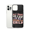 My Son-In-Law Is My Favorite Child Clear Case for iPhone®