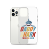 Daddy Shark Doo Doo Doo Clear Case for iPhone®