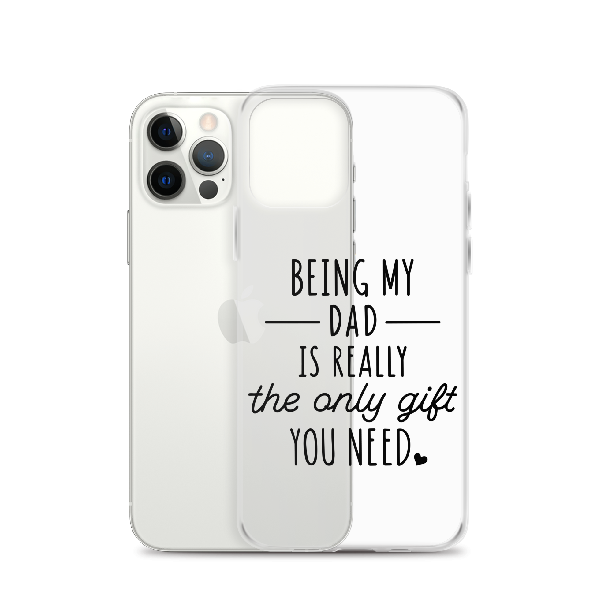 Being My Dad Is Really The Only Gift You Clear Case for iPhone®