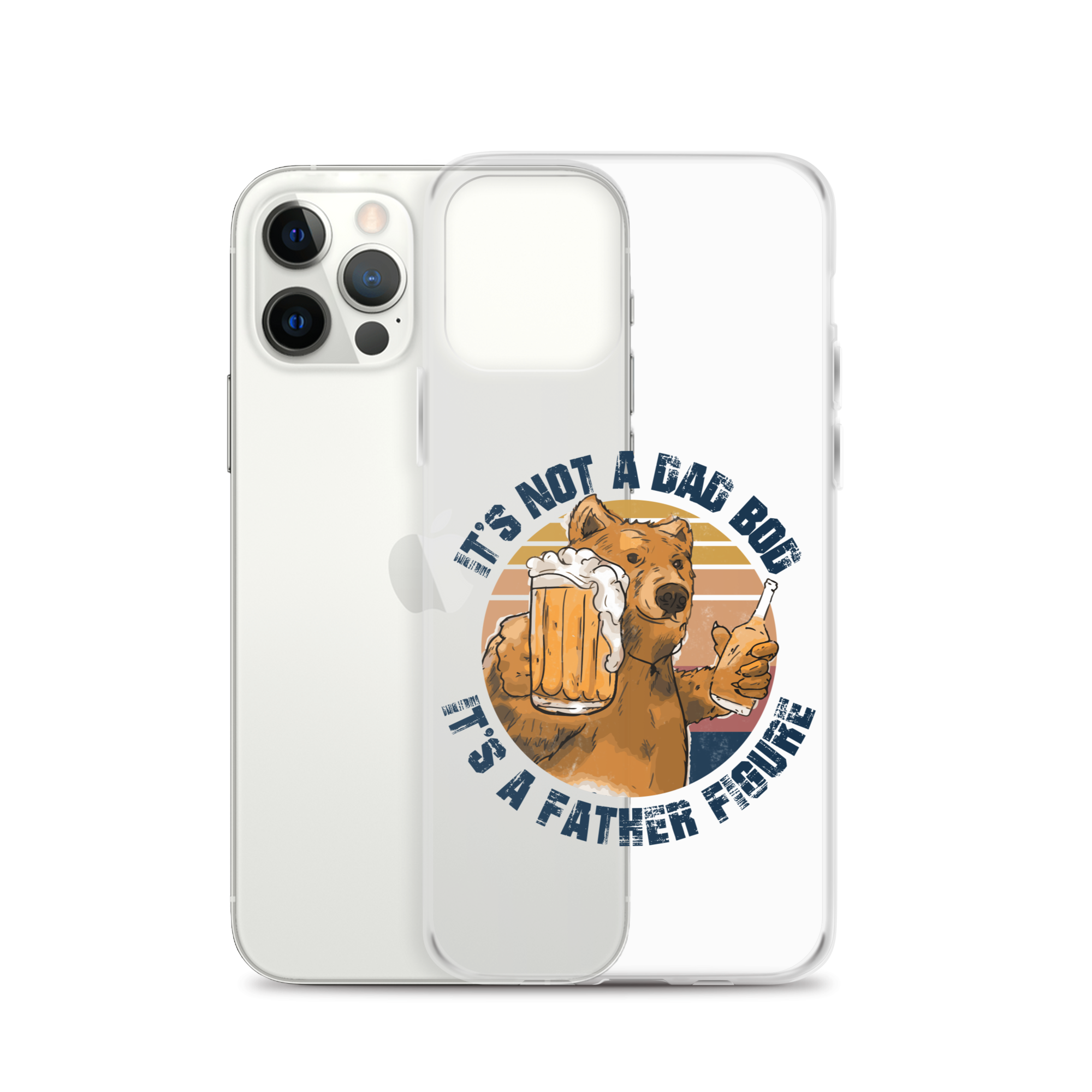 It's Not A Bod Dad It's A Father Figure Clear Case for iPhone®