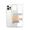 Husband. Daddy. Protector. Hero Clear Case for iPhone®