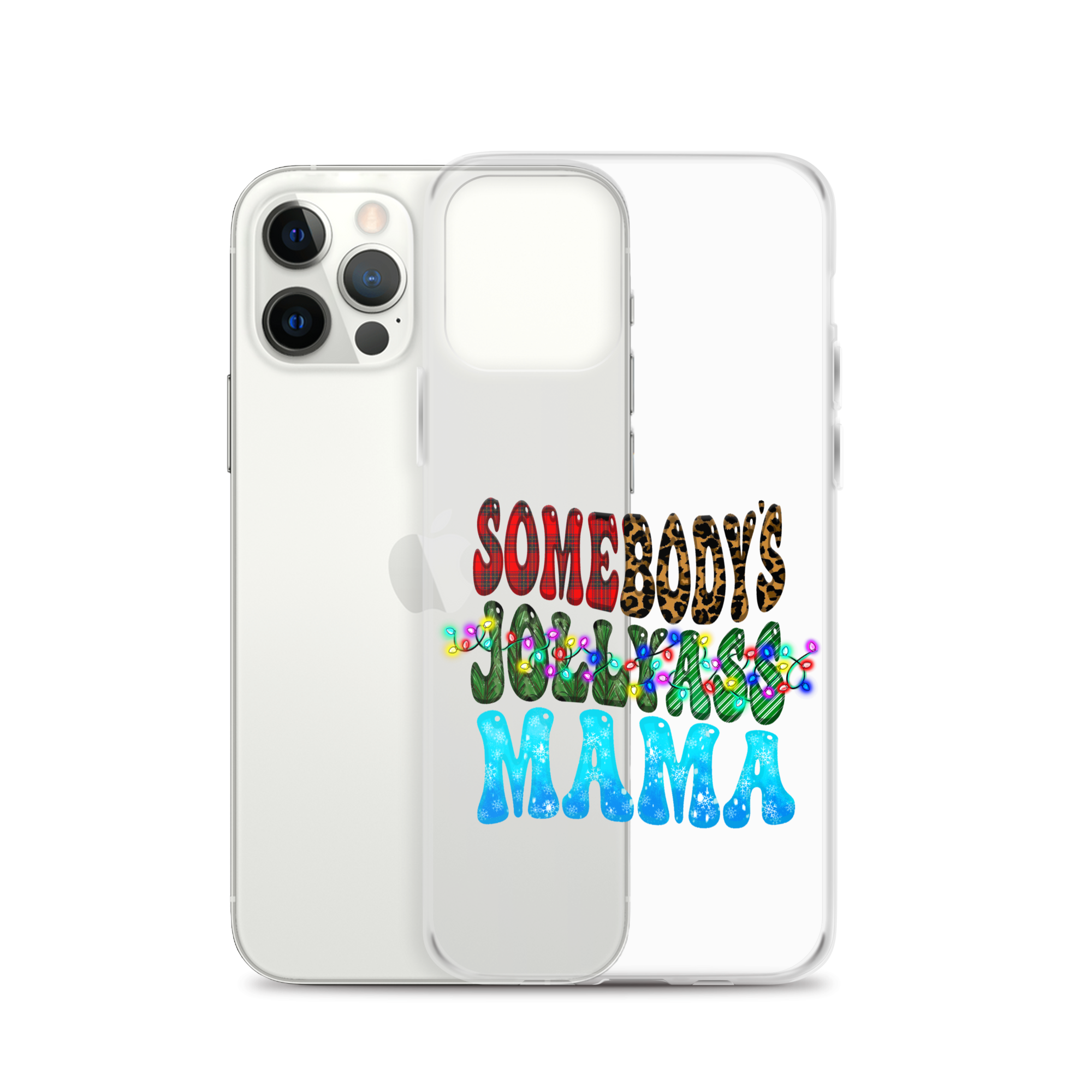 Somebody's Jollyass Mama Clear Case for iPhone®