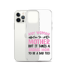 Any Woman Can Be A Mother But It Takes A Badass Mom To Be A Dad Too Clear Case for iPhone®