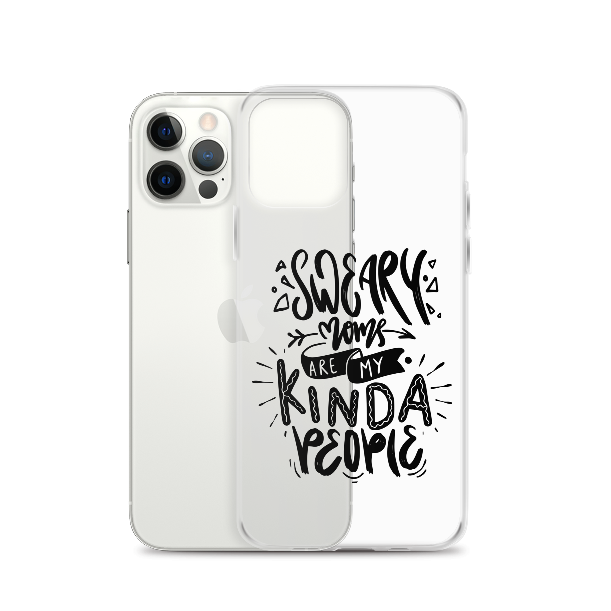 Sweary Moms Are My Kinda People Clear Case for iPhone®