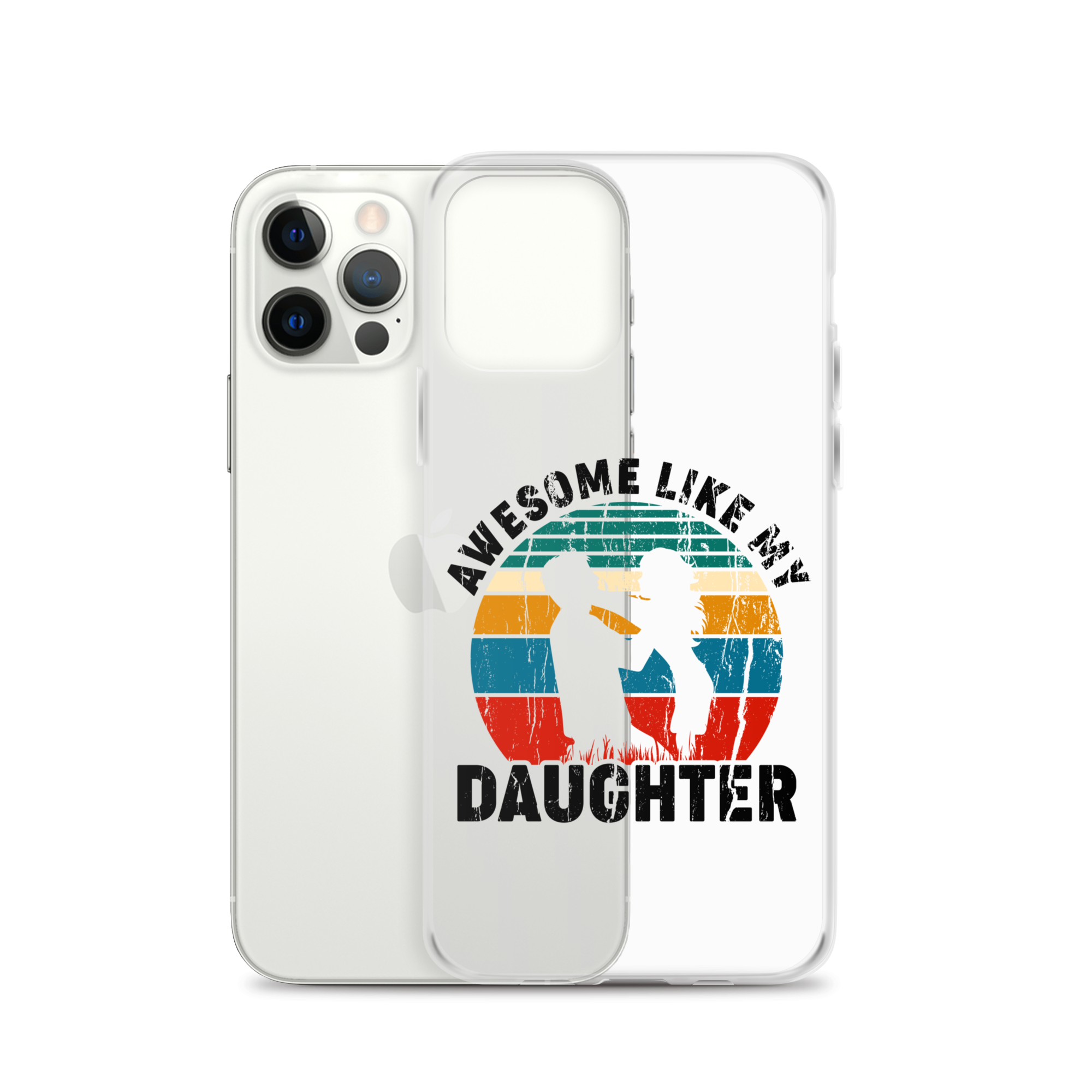 Awesome Like My Daughter Clear Case for iPhone®