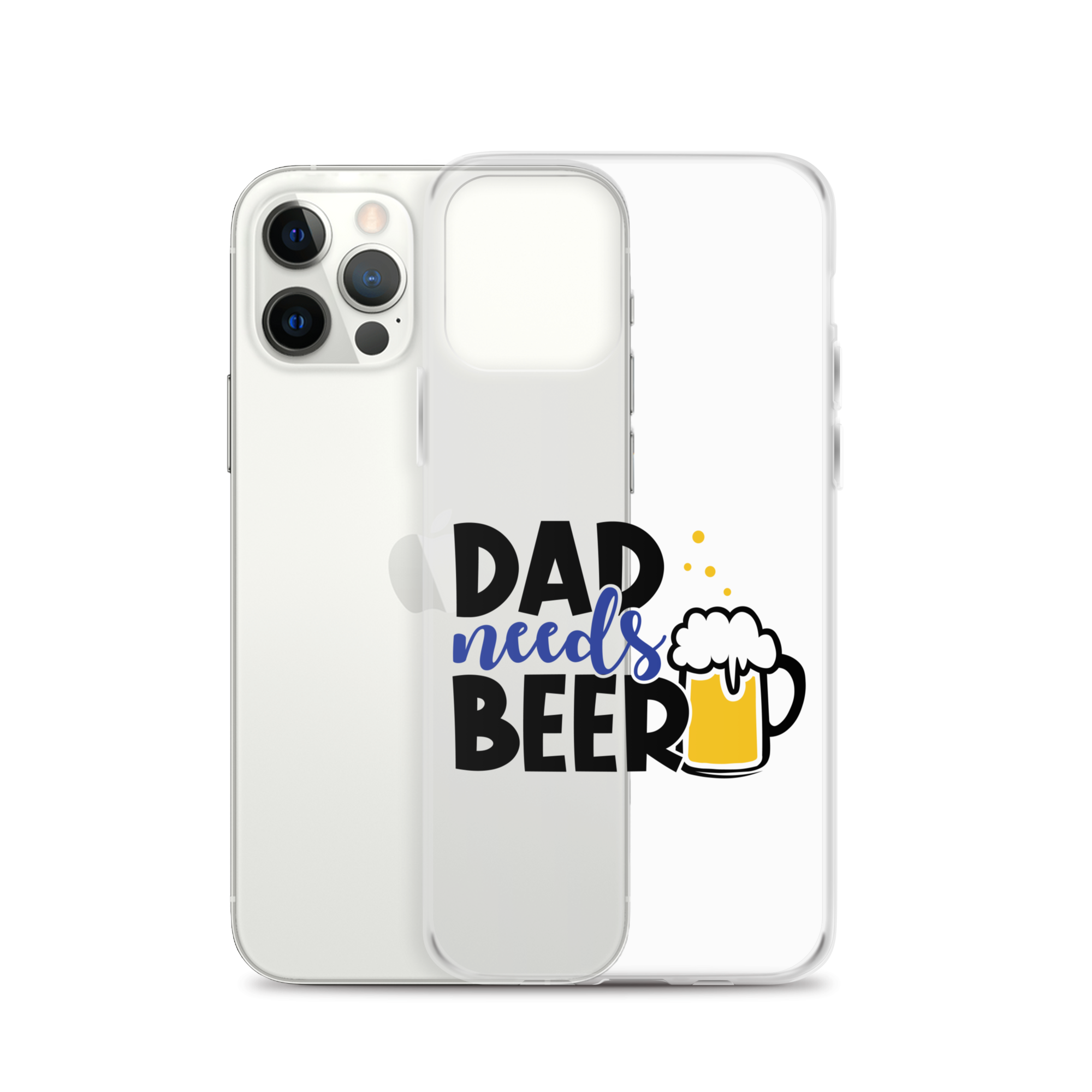 Dad Needs Beer Clear Case for iPhone®