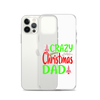 Crazy Christmas Dad Clear Case for iPhone®