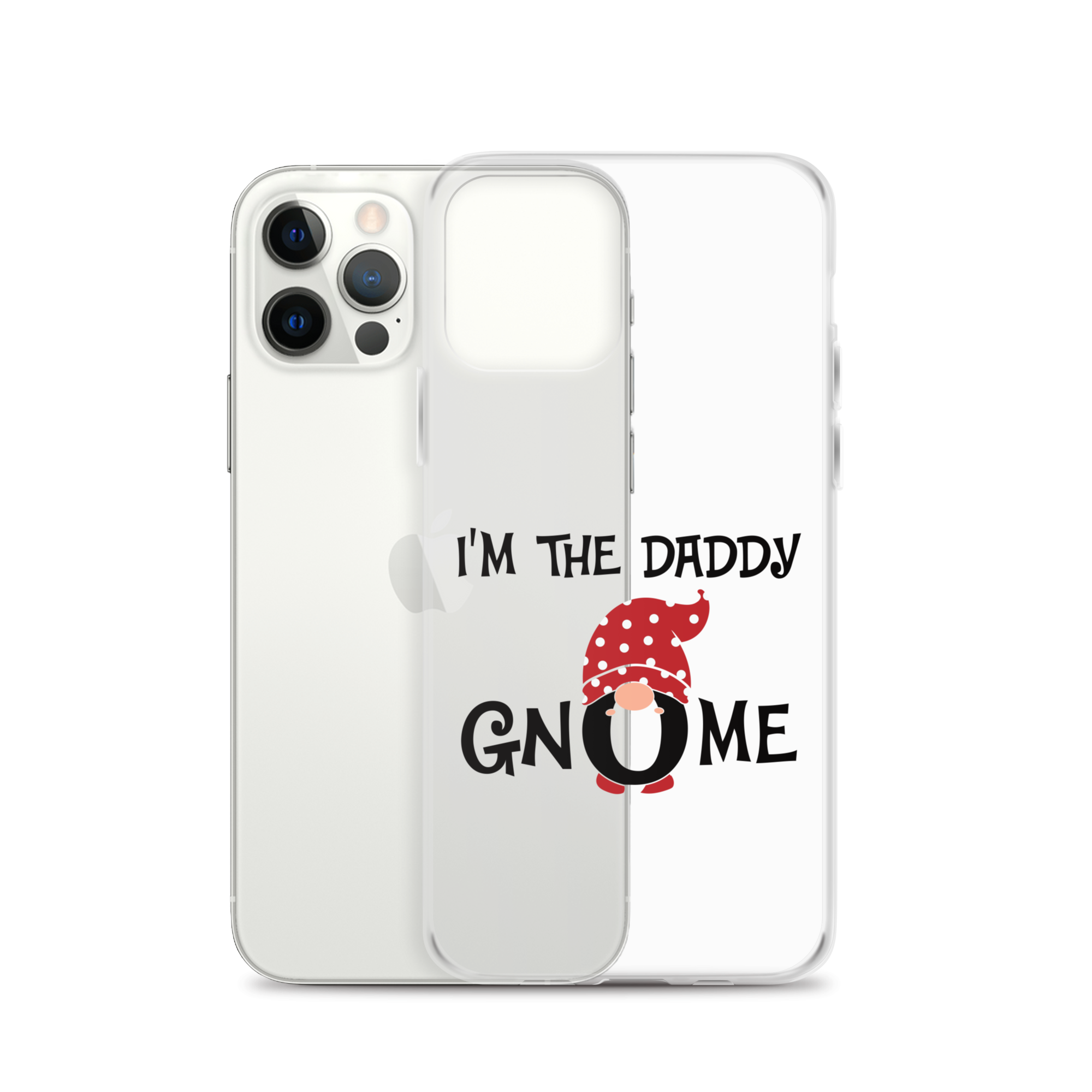 I'm The Daddy Gnome Clear Case for iPhone®