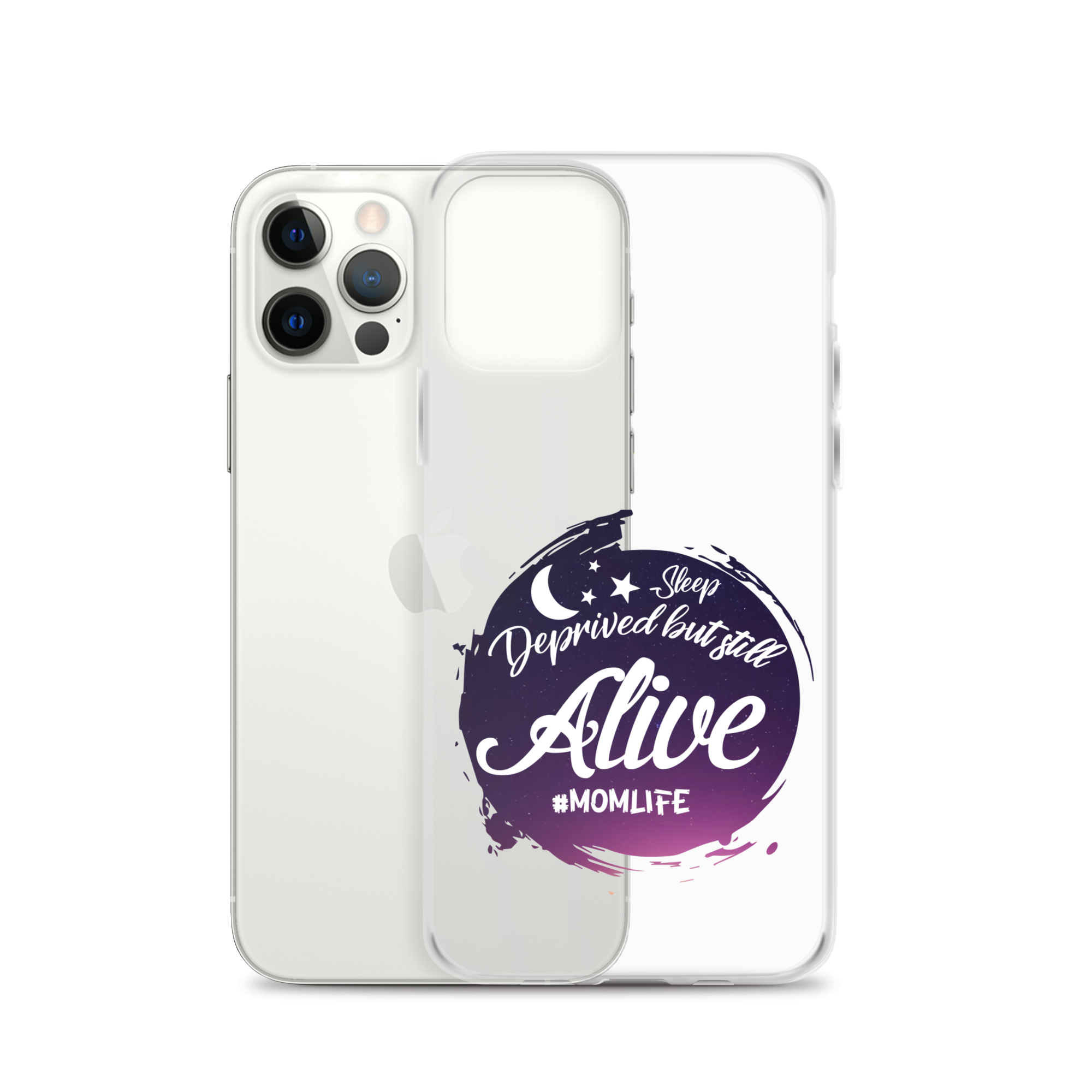 Sleep Deprived But Still Alive #momlife Clear Case for iPhone®