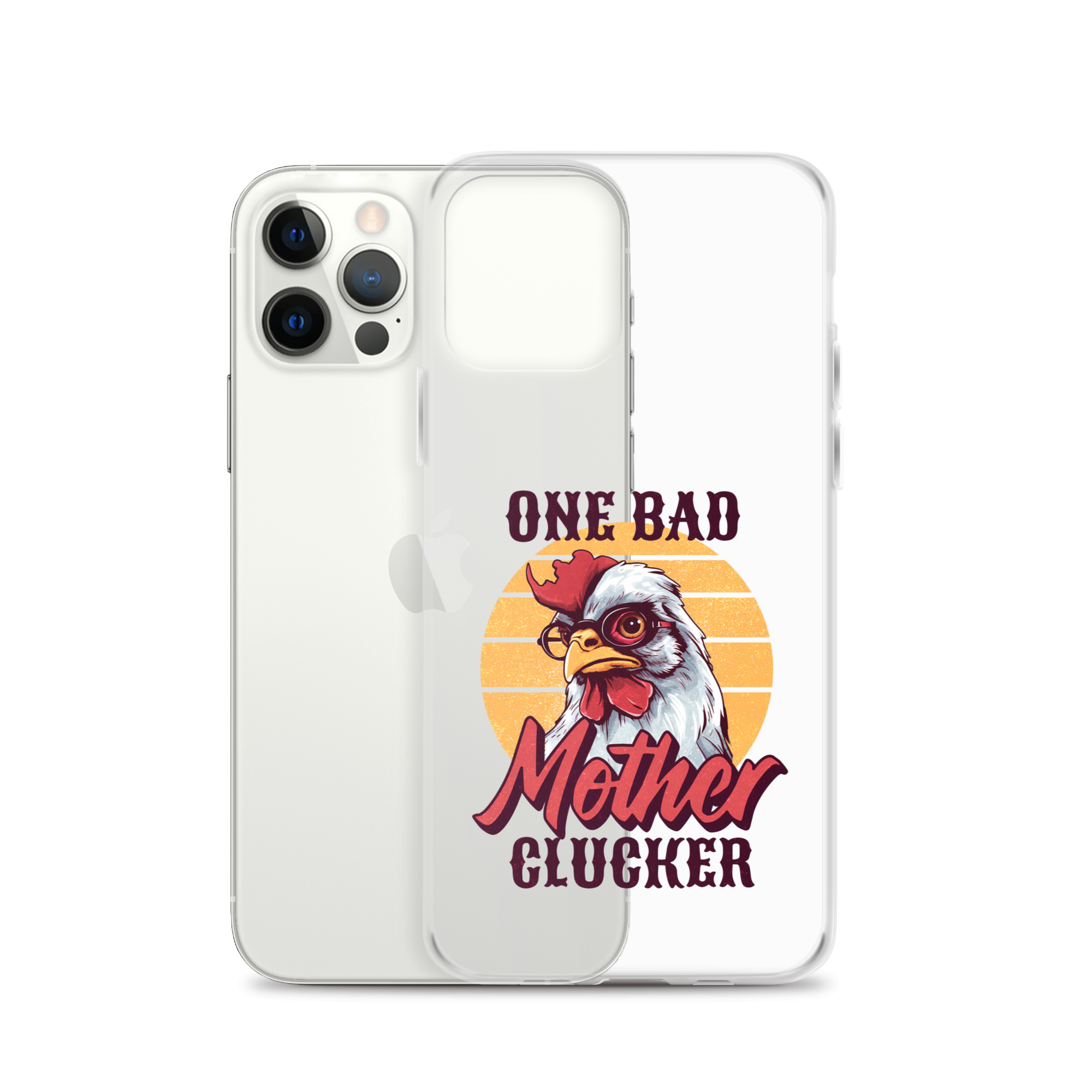 One Bad Mother Clucker Clear Case for iPhone®