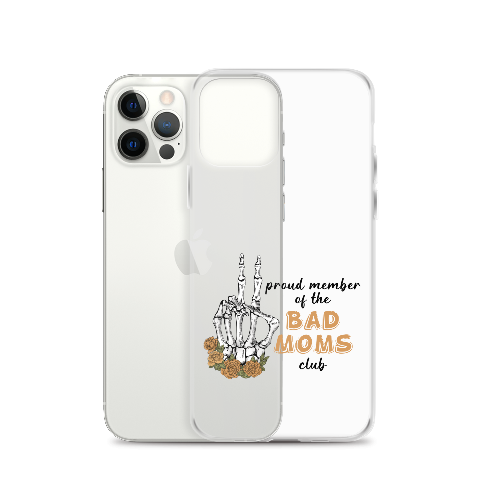 Proud Member Of The Bad Moms Club Clear Case for iPhone®