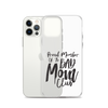 Proud Member Of The Bad Mom Club Clear Case for iPhone®