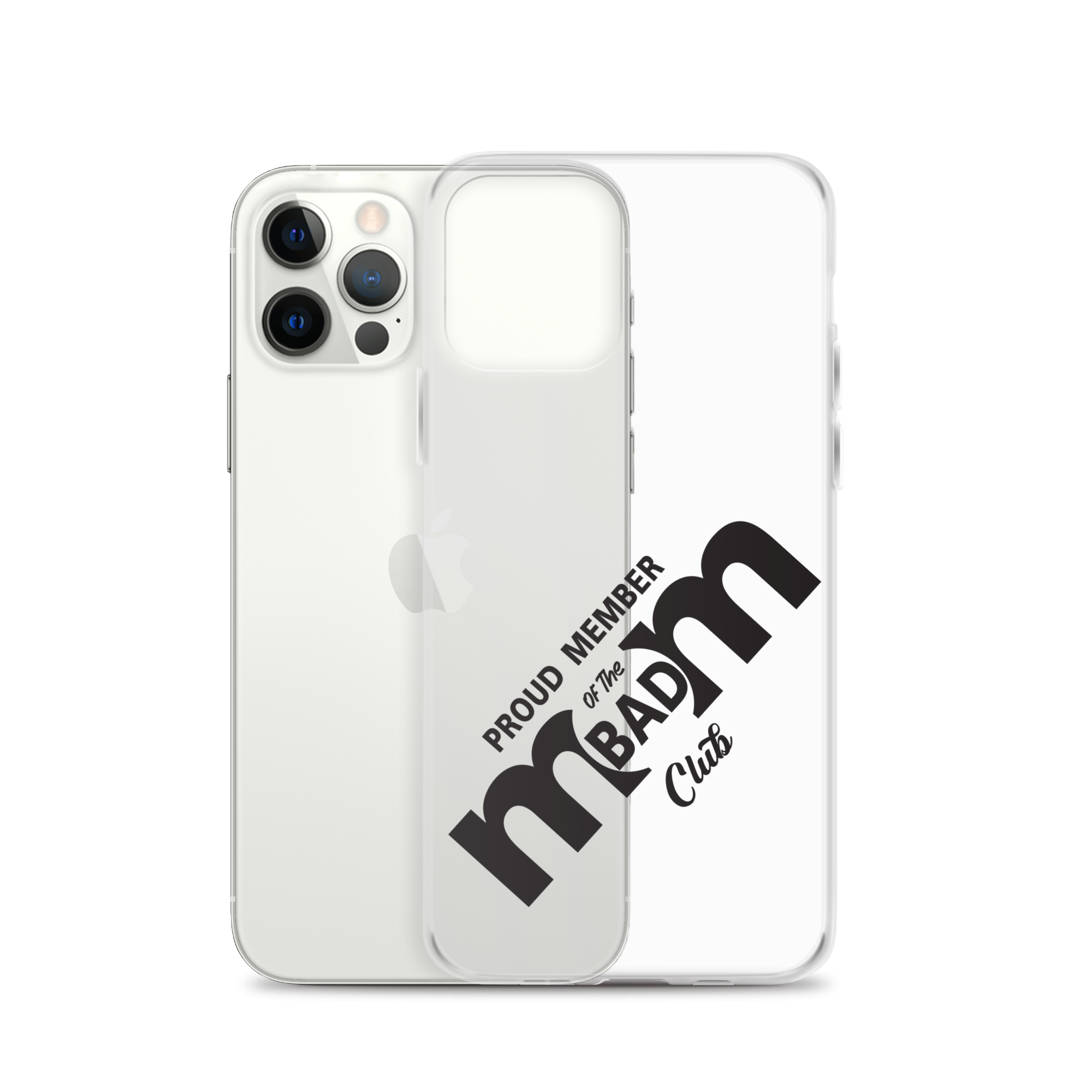 Proud Member Of The Bad Mom Club Clear Case for iPhone®