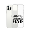 Merry Christmas Dad Clear Case for iPhone®