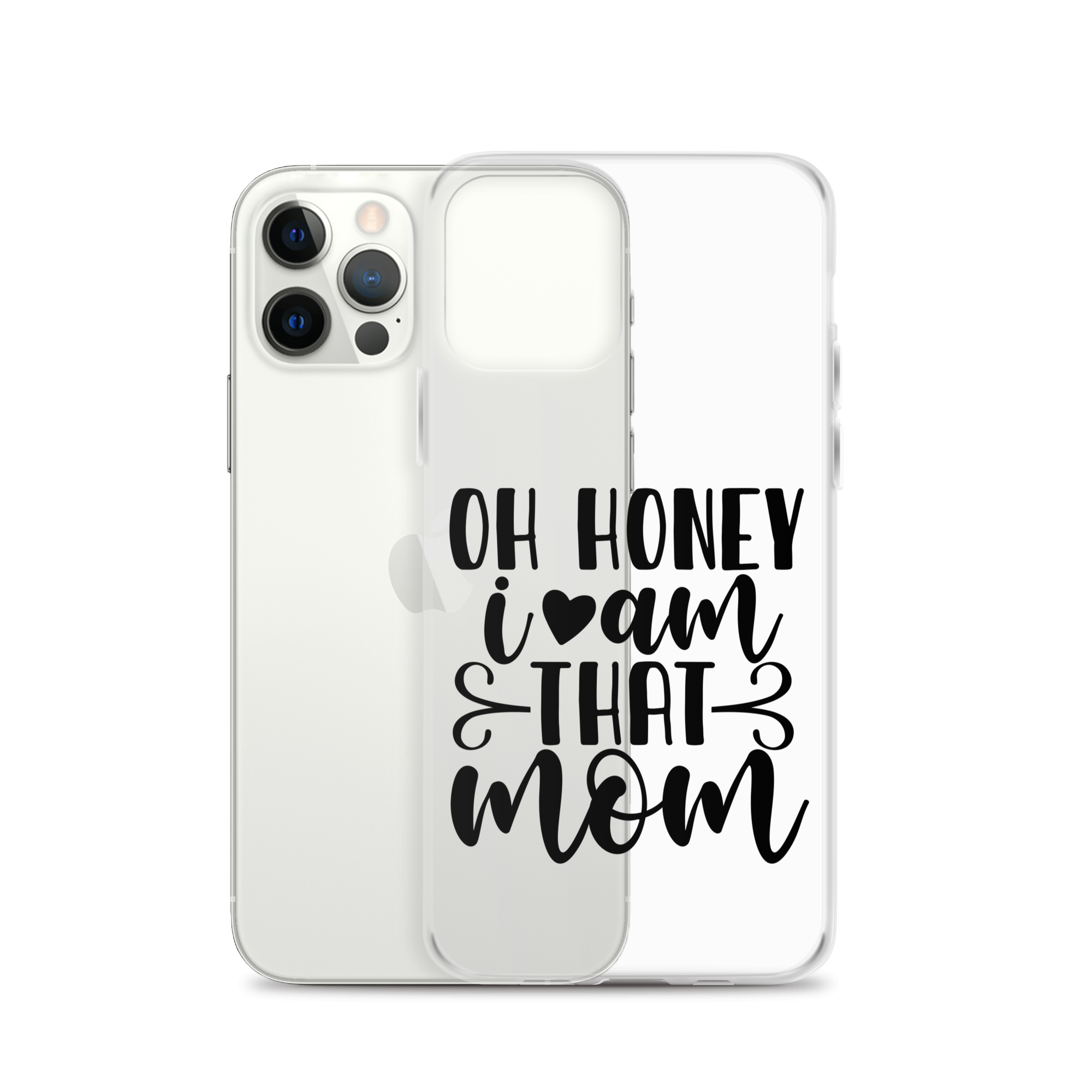 Oh Honey I Am That Mom Clear Case for iPhone®