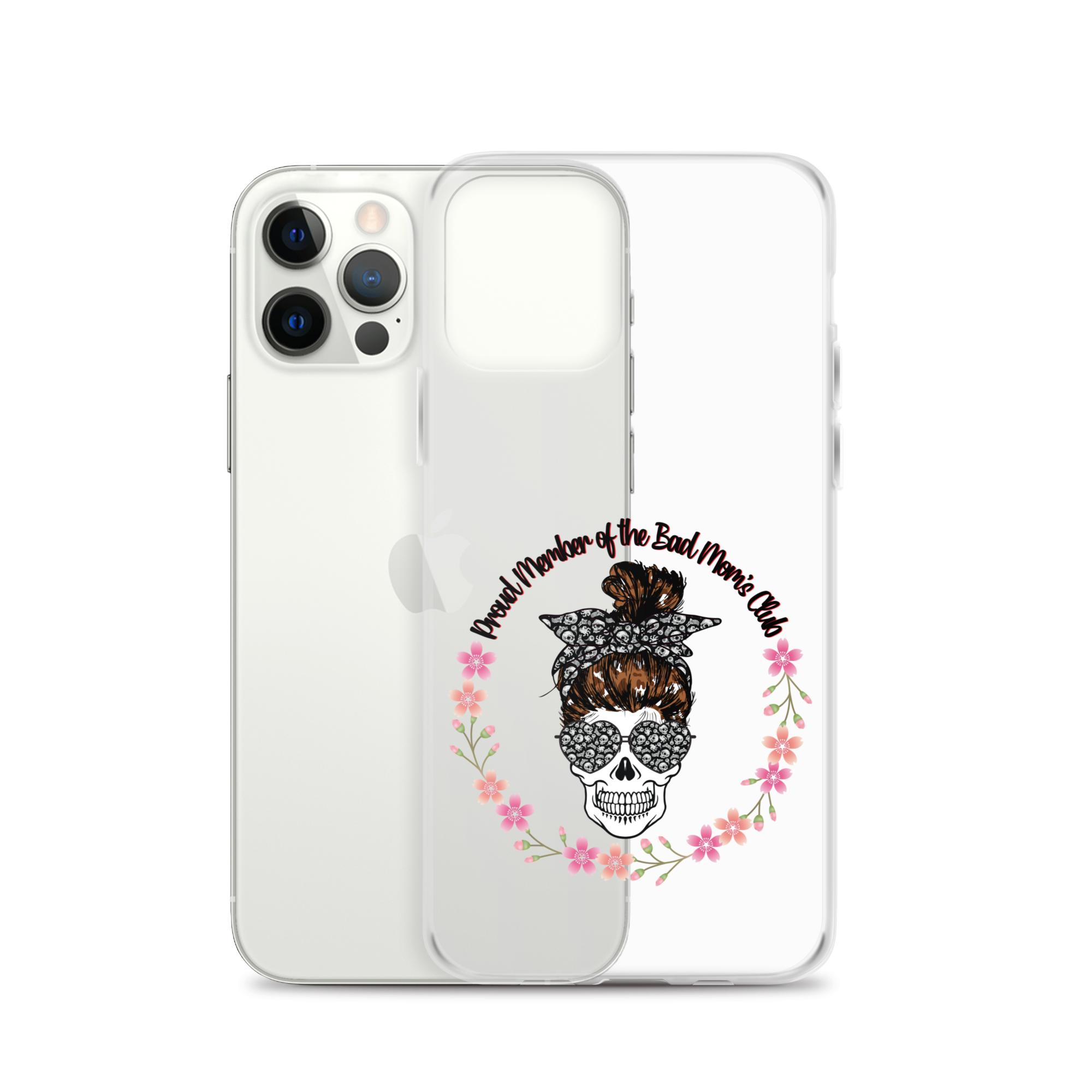 Proud Member Of The Bad Moms Club Clear Case for iPhone®