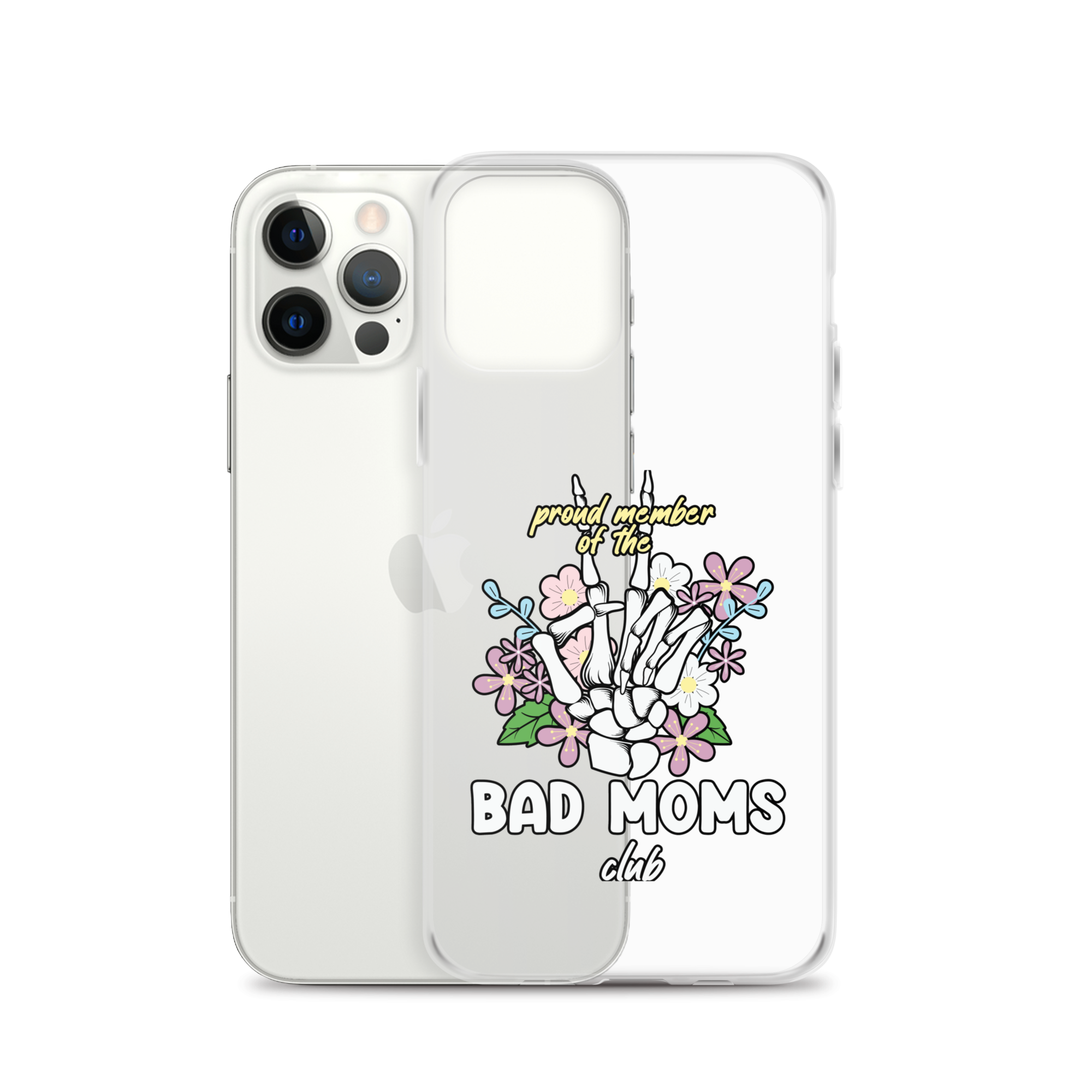 Proud Member Of The Bad Moms Club Clear Case for iPhone®