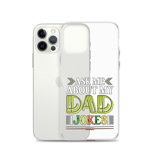 Ask Me About My Dad Jokes Clear Case for iPhone®