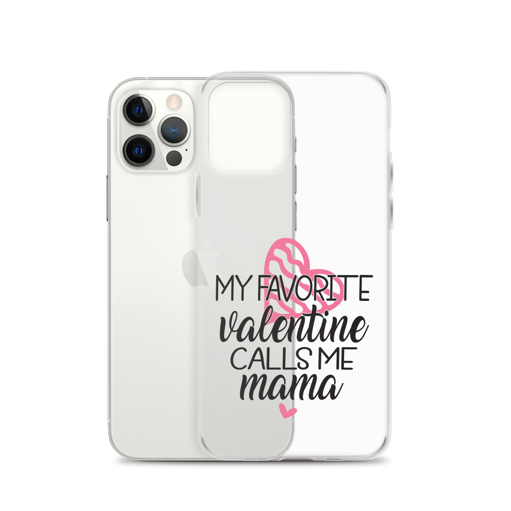 My Favorite Valentine Calls Me Mama Clear Case for iPhone®