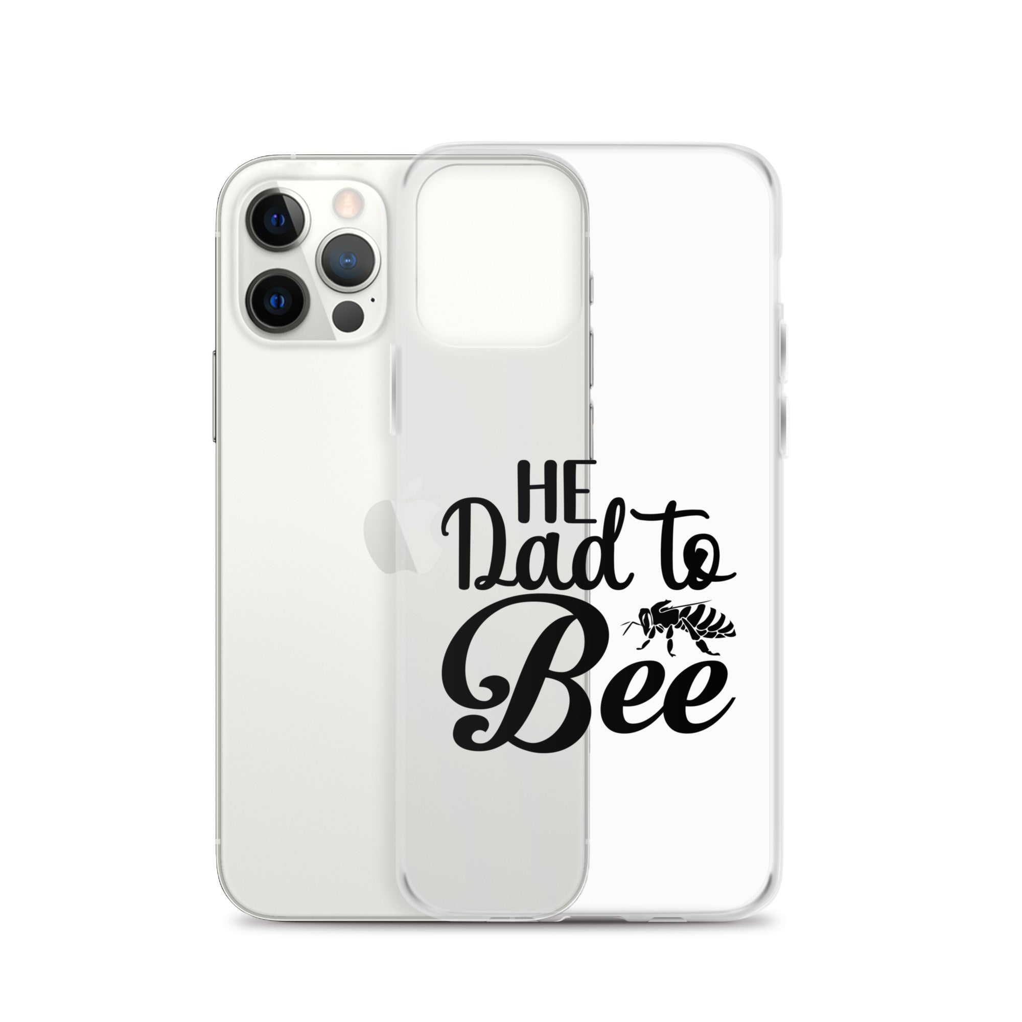 He Dad To Bee Clear Case for iPhone®