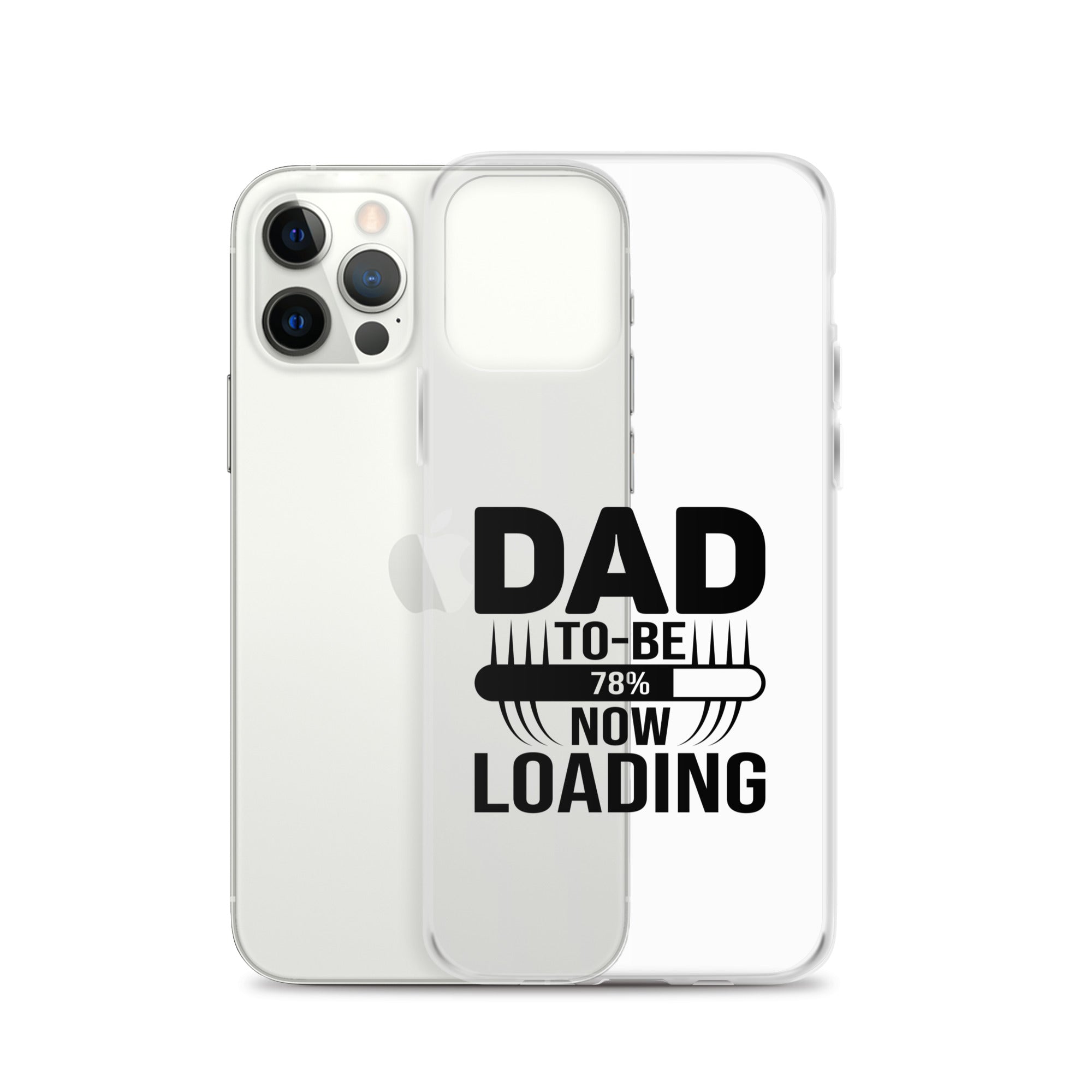 Dad To Be Now Loading Clear Case for iPhone®