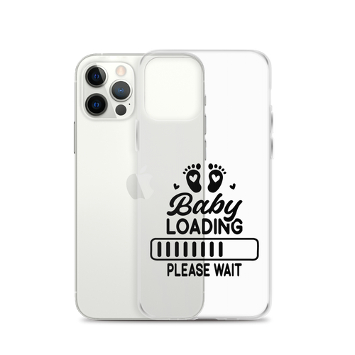 Baby Loading....Please Wait Clear Case for iPhone®