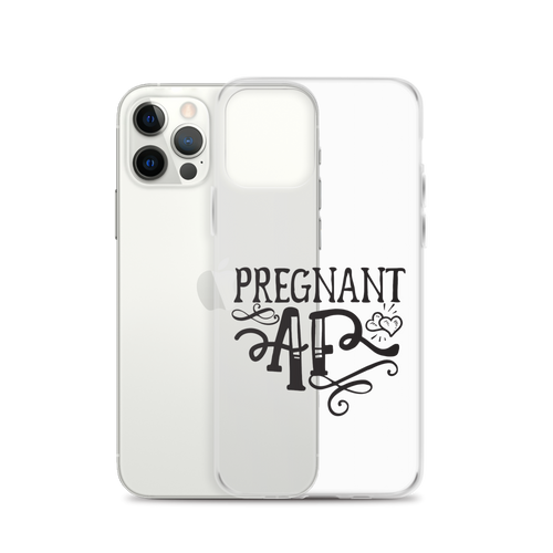 Pregnant AF Clear Case for iPhone®