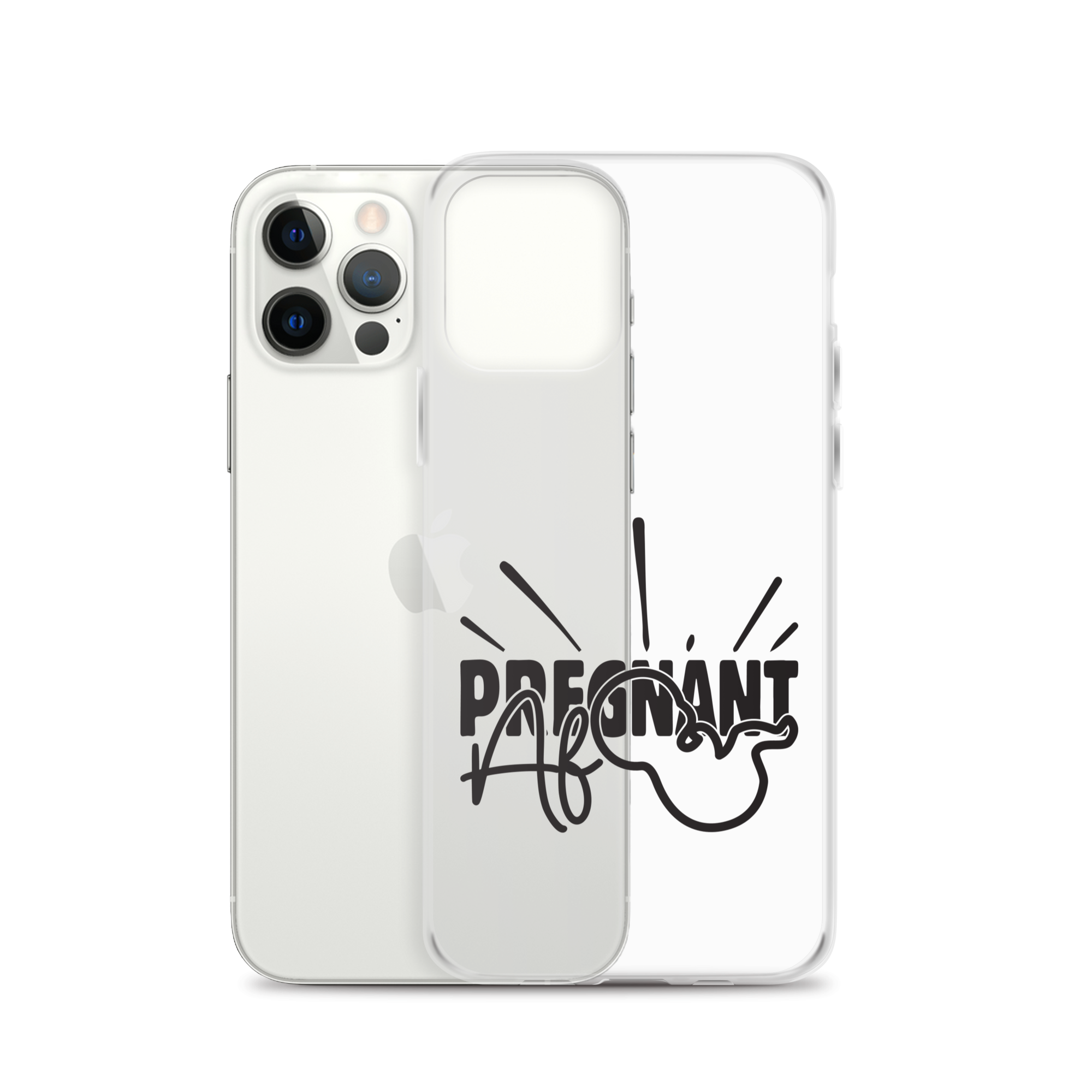 Pregnant AF Clear Case for iPhone®