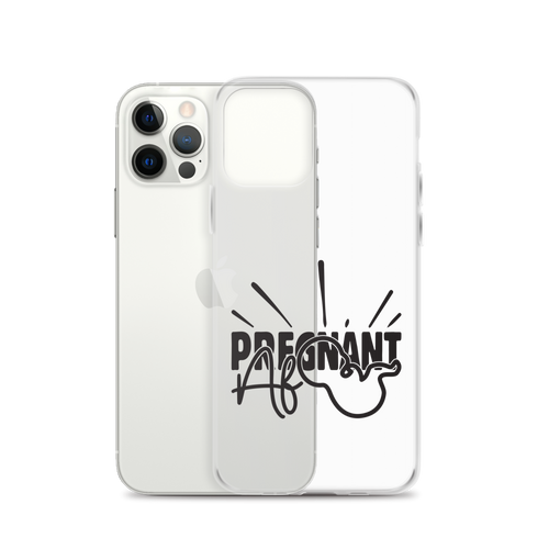 Pregnant AF Clear Case for iPhone®