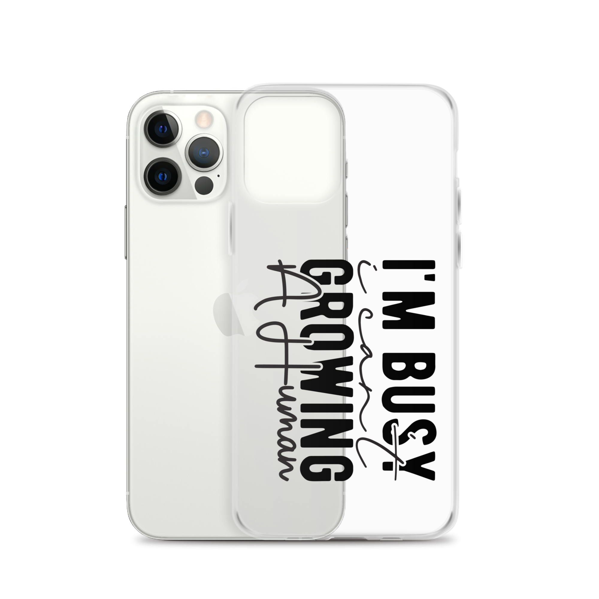 I Can't I'm Busy Growing A Human Clear Case for iPhone®