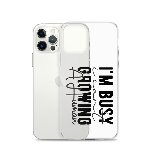 I Can't I'm Busy Growing A Human Clear Case for iPhone®