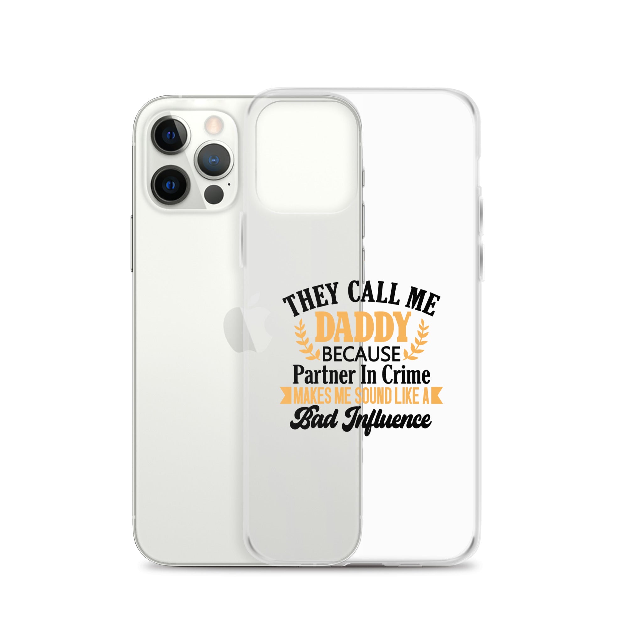 They Call Me Daddy Clear Case for iPhone®