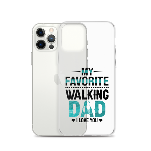 My Favorite Walking Dad, I Love You Clear Case for iPhone®