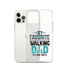 My Favorite Walking Dad, I Love You Clear Case for iPhone®