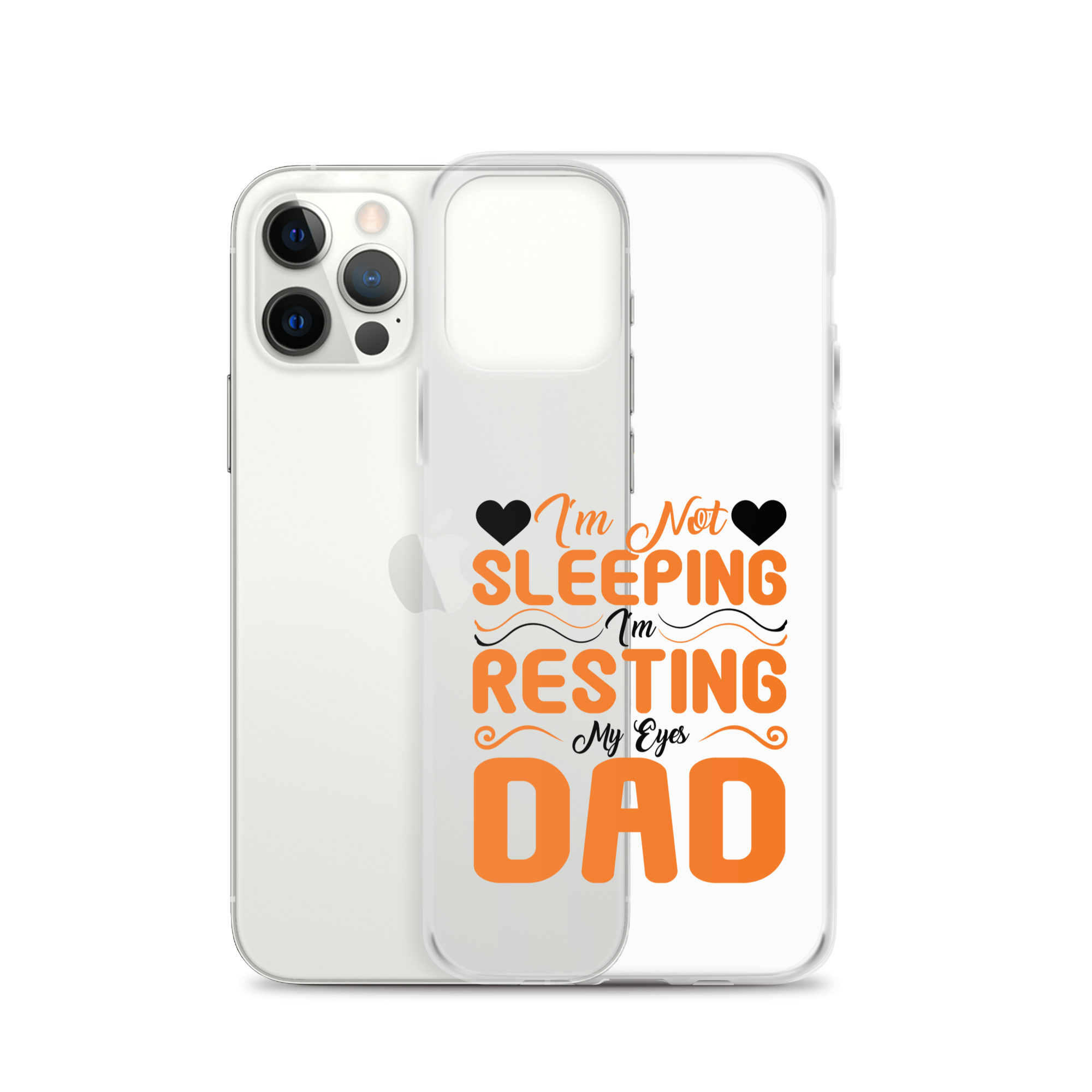 I'm Not Sleeping, I'm Resting My Eyes, Dad Clear Case for iPhone®