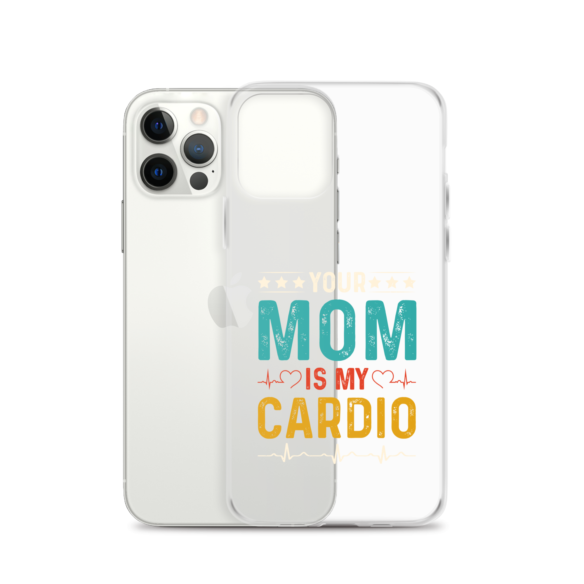 Your Mom Is My Cardio Clear Case for iPhone®