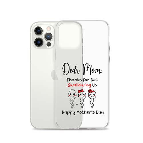 Dear Mom Thanks For Not Swallowing Us Happy Mother's Day Funny Cartoon Sperm Clear Case for iPhone®