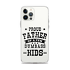 Proud Father Of A Few Dumbass Kids Clear Case for iPhone®