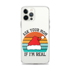 Ask Your Mom If I'm Real Clear Case for iPhone®