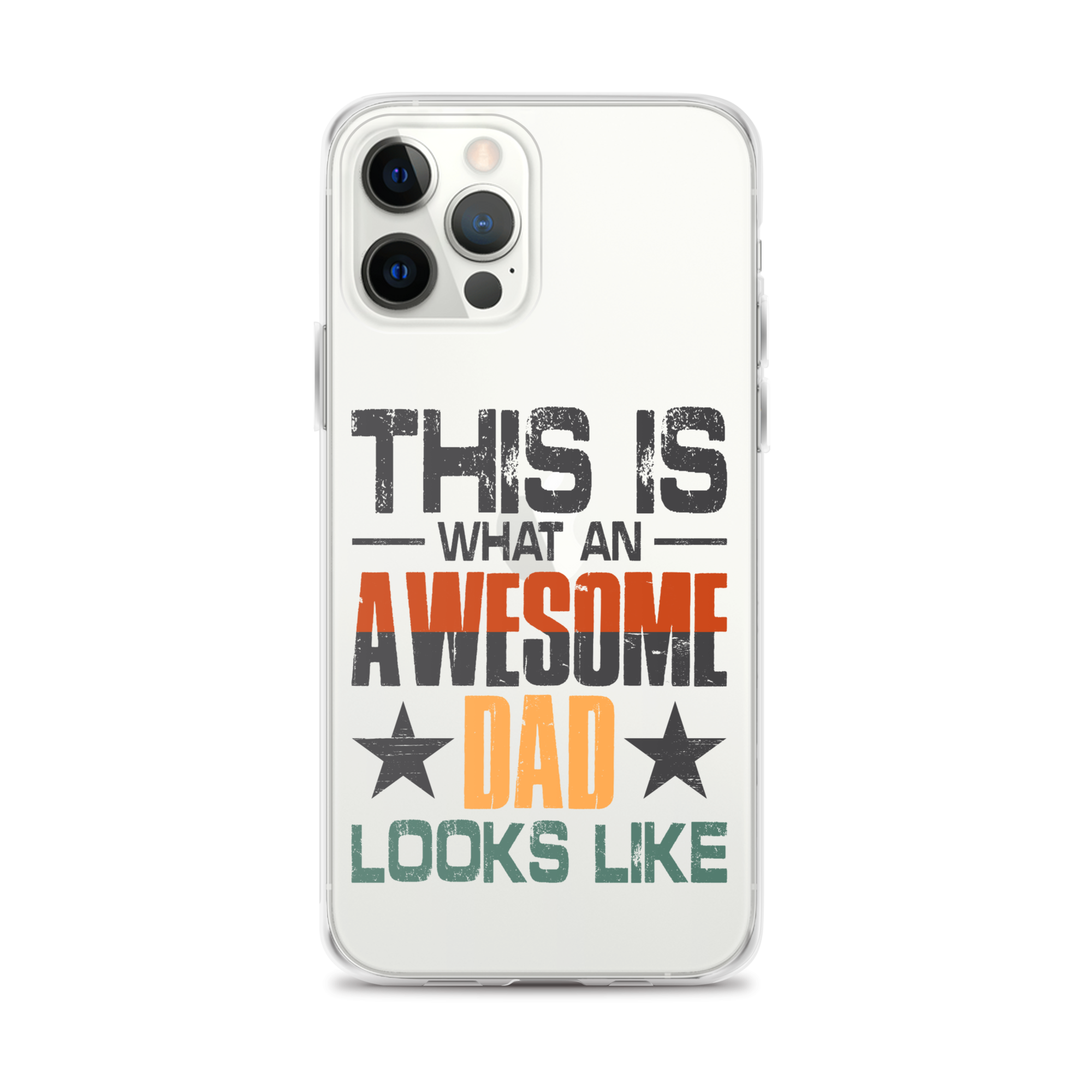 This What An Awesome Dad Looks Like Clear Case for iPhone®