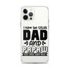 I Have Two Titles Dad And Papaw And I Rock Them Both Clear Case for iPhone®