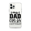 My Dad Can Fix Anything Clear Case for iPhone®