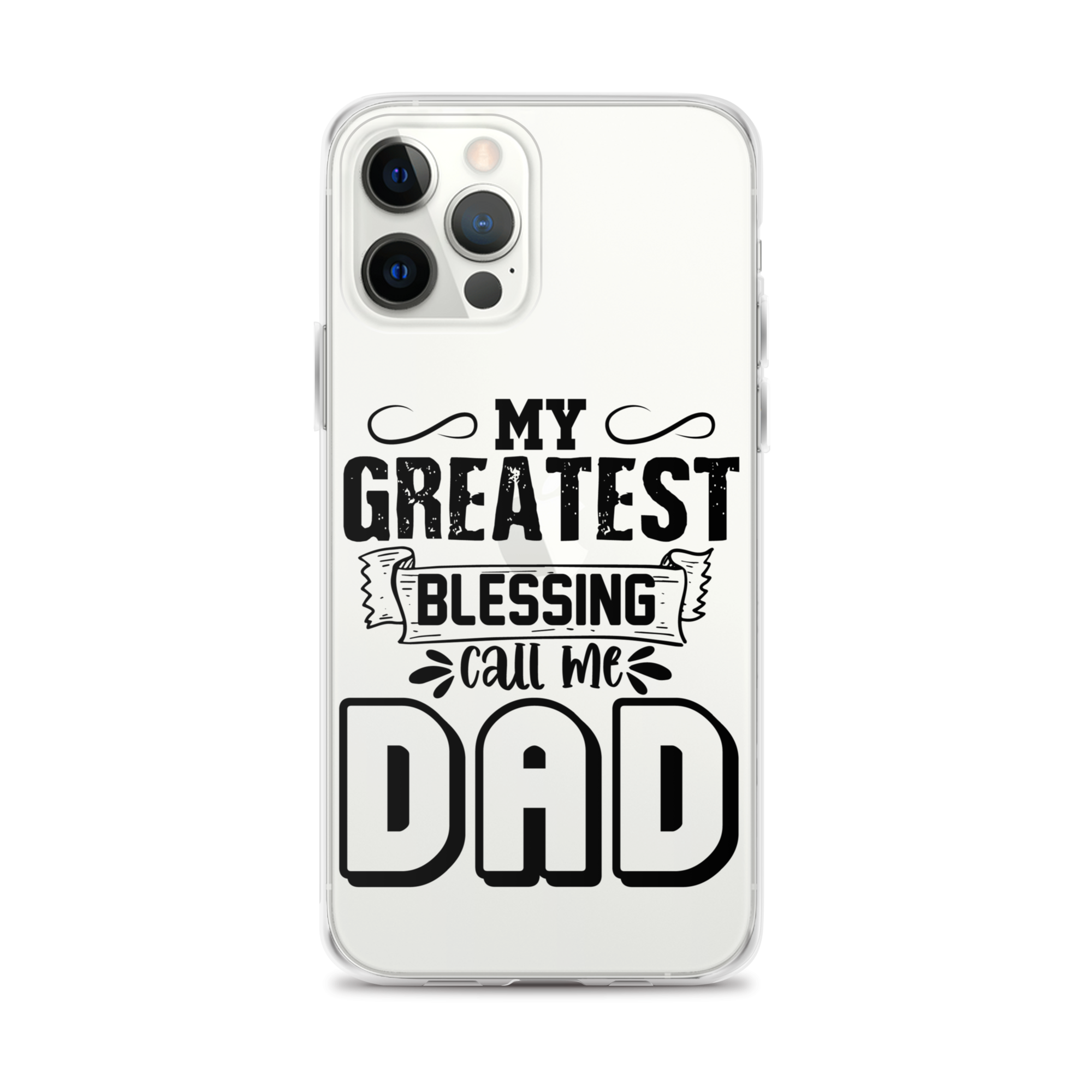 My Greatest Blessing Call Me Dad Clear Case for iPhone®