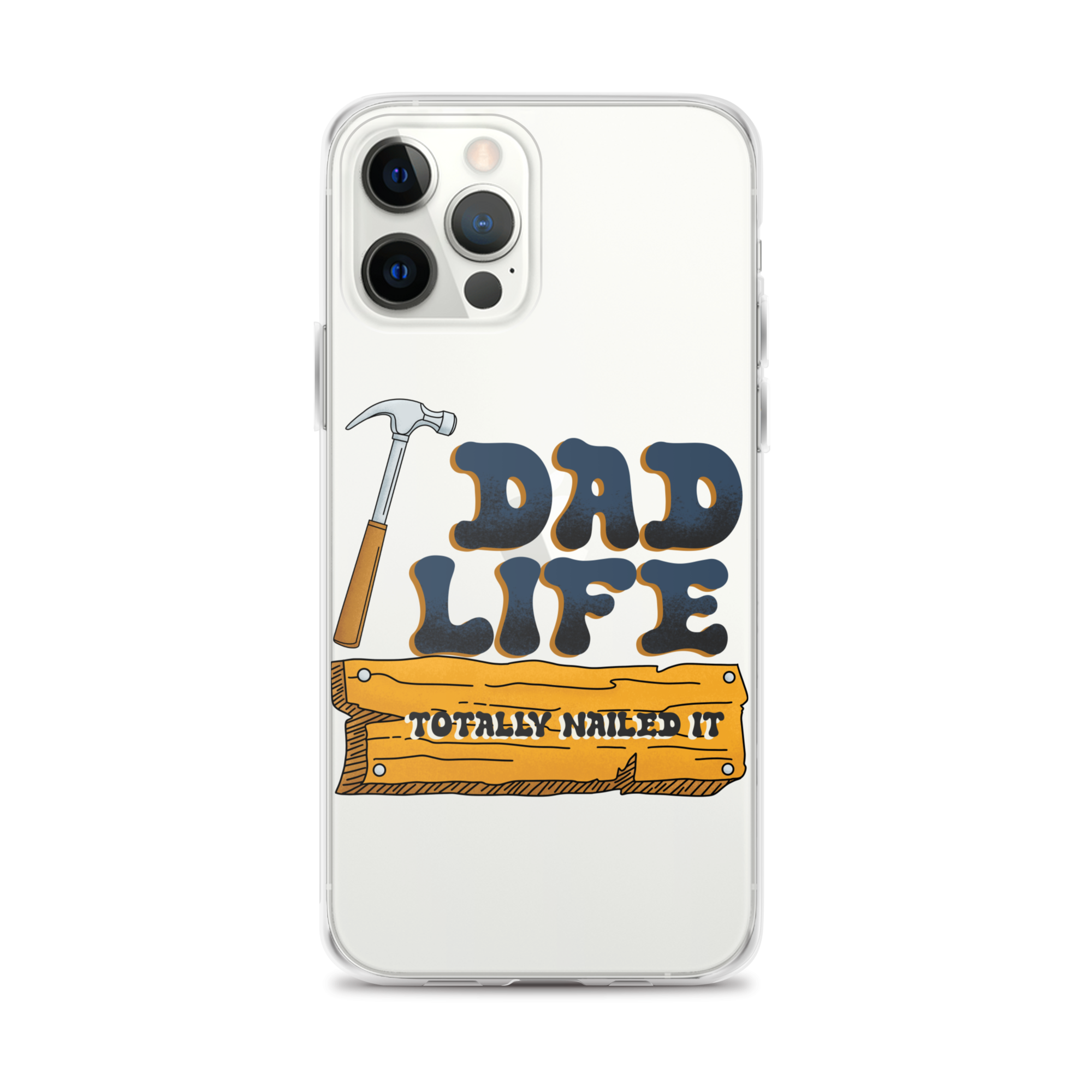 Dad Life totally Nailed It Clear Case for iPhone®