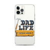 Dad Life totally Nailed It Clear Case for iPhone®