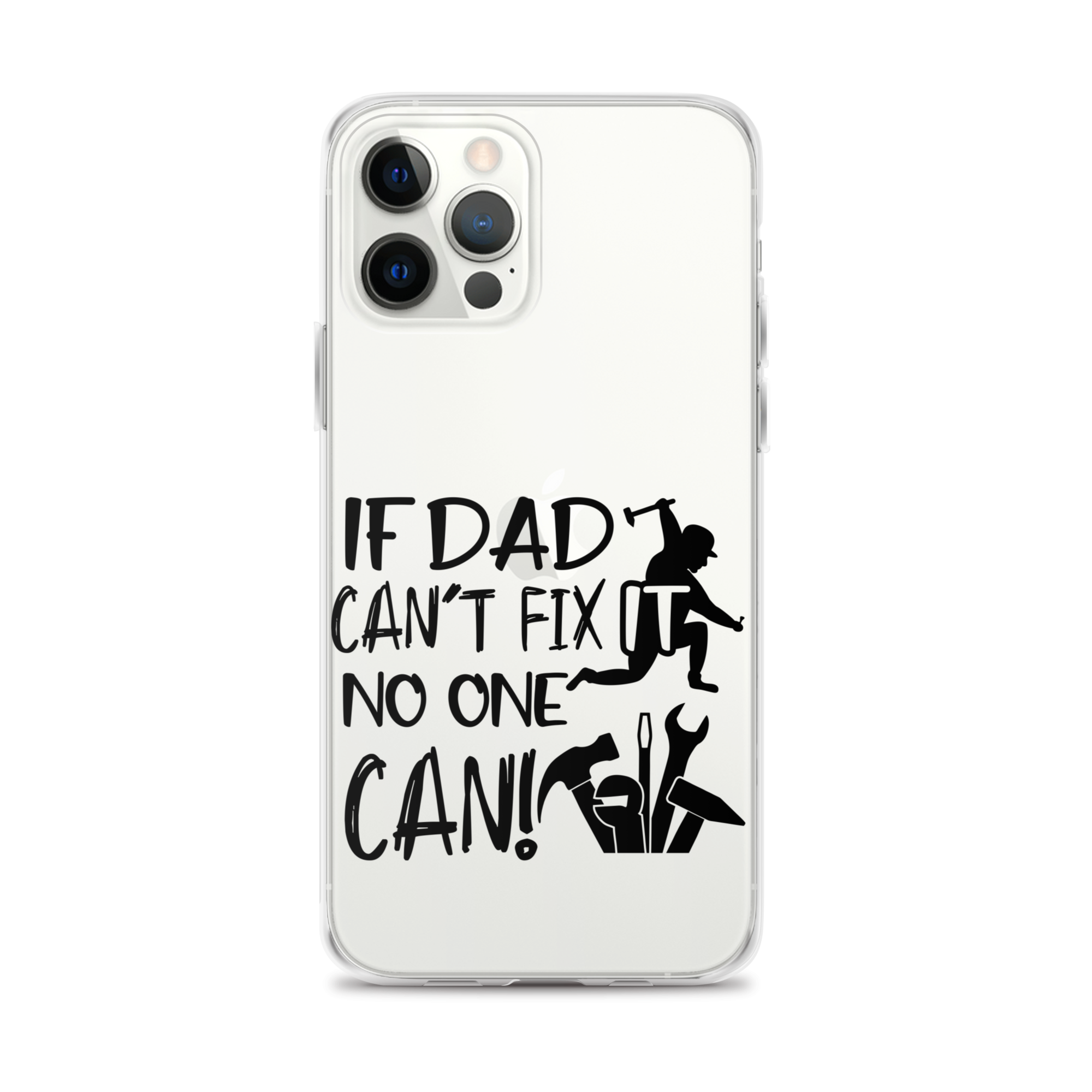 If Dad Can't Fix It No One Can! Clear Case for iPhone®