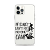 If Dad Can't Fix It No One Can! Clear Case for iPhone®