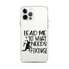 Lead Me To What Needs Fixing! Clear Case for iPhone®