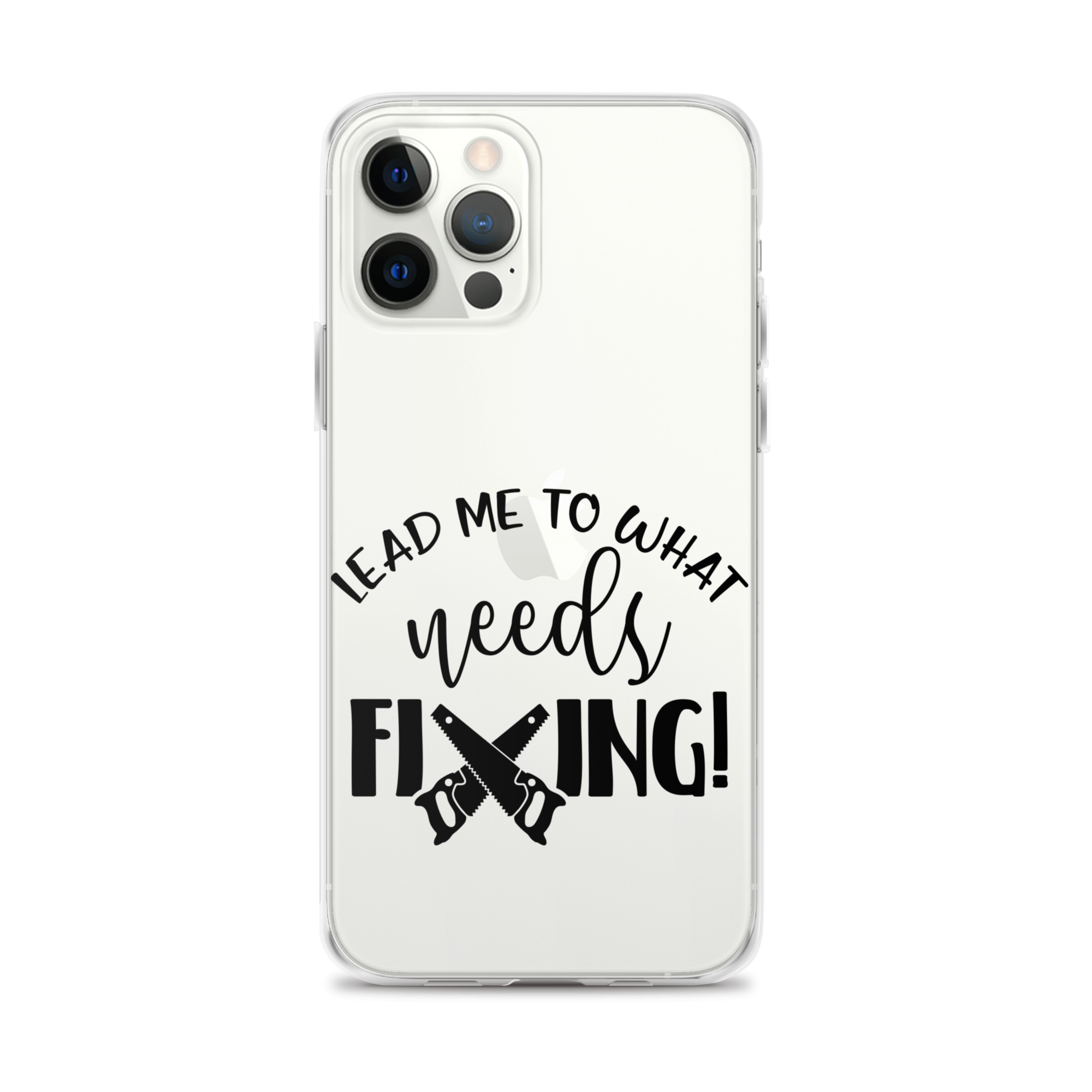 Lead Me To What Needs Fixing! Clear Case for iPhone®