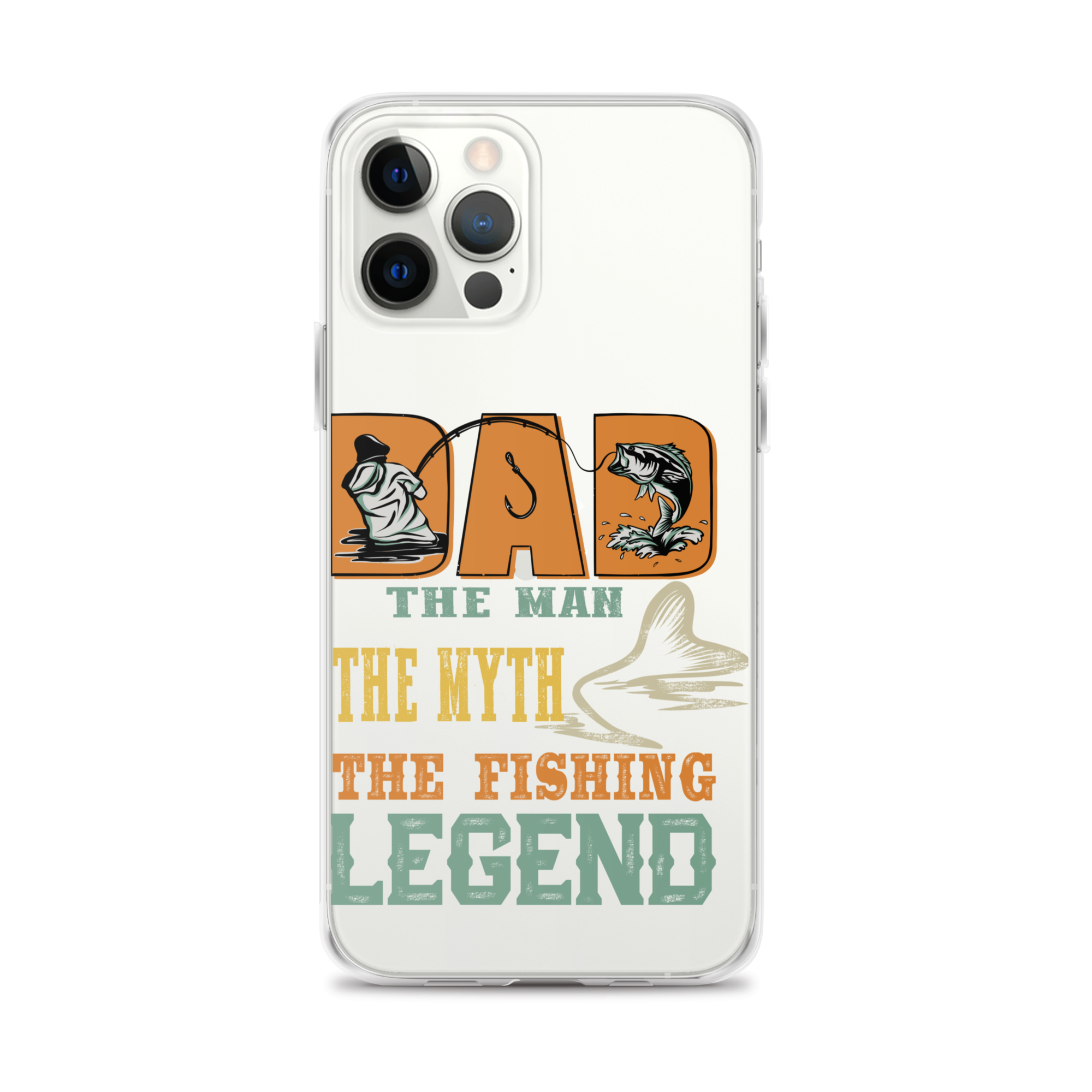 Dad The Man The Myth The Fishing Legend Clear Case for iPhone®